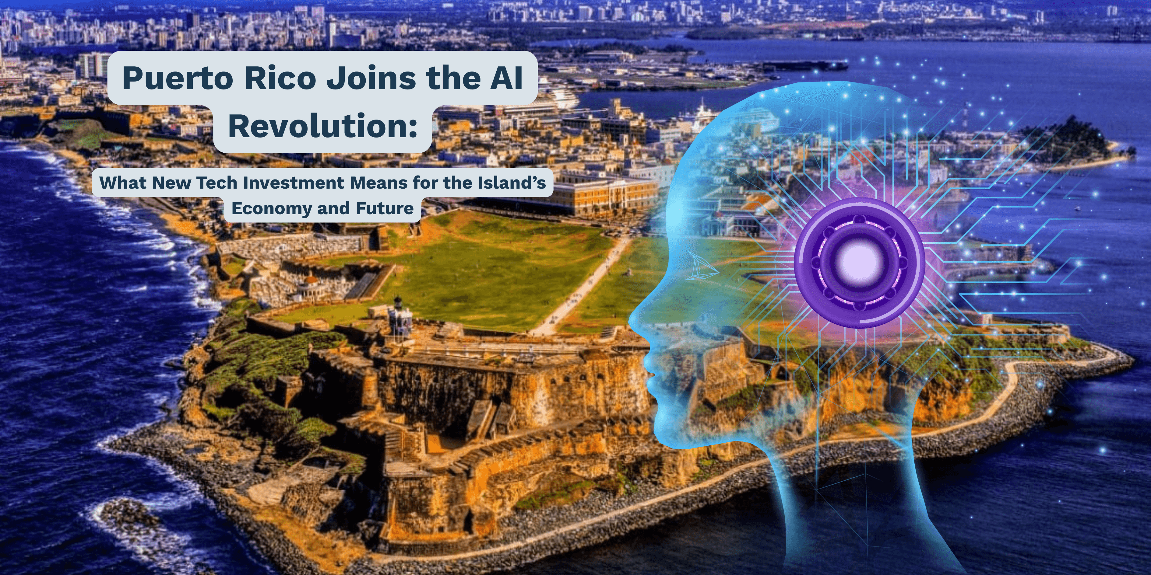 Puerto Rico Embraces the AI Era: What the Arrival of New Tech Investment Means for the Island — IslaIntel blog cover on AI, automation, and technology