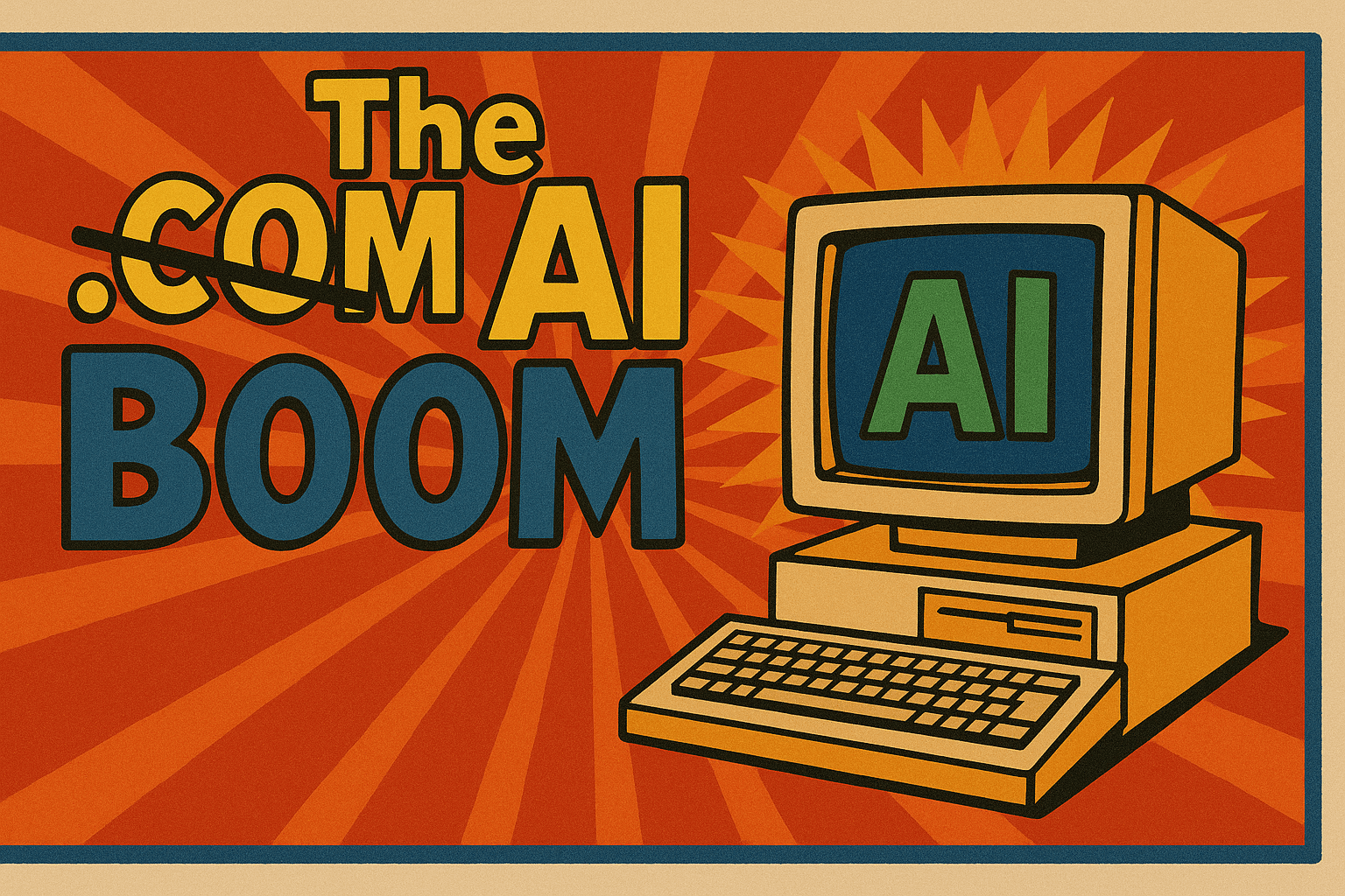 The AI Boom: The Modern .COM (Smarter, and Slightly Terrifying)